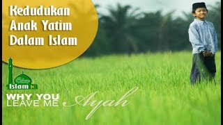 Bagaimana Kedudukan Anak Yatim Dalam Islam