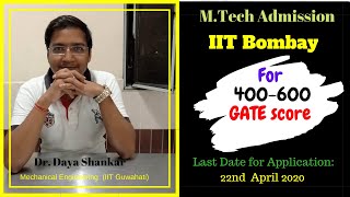 IIT Bombay M.Tech Admission  | For Low GATE Score | Daya Shankar