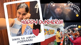 Late Dushera Vlog!🎆*JIGRA* movie review! 🍿 Should you watch it?☹️ || Day full of Disappointments!😩