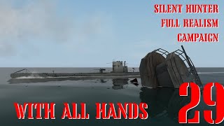 WITH ALL HANDS - U-55 GOES TO WAR - Episode 29 - Full Realism SILENT HUNTER 3 GWX OneAlex Edition