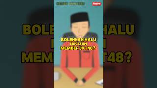 Hukum ngehalu nikahin/pacarin member JKT48 #shorts #islam #jkt48 #anime #vtuber