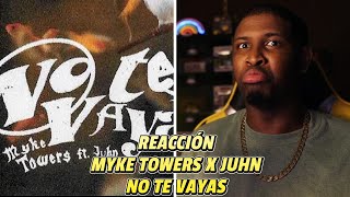 REACCIÓN a Myke Towers x Juhn | No Te Vayas | Video Oficial 🔥