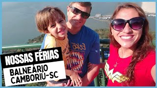 Nossas Férias em Baneário Camboriú-SC