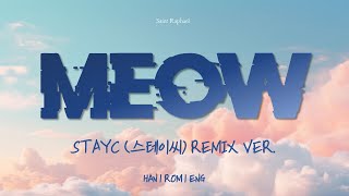 STAYC 'MEOW' (REMIX VER.) LYRICS (스테이씨 DUNK 가사) [Han_Rom_Eng]