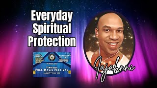 Class - Everyday Spiritual Protection - How to create effective Psychic Shields for any Circumstance