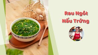 Hướng Dẫn Làm Rau Ngót Nấu Trứng | Cao Giang