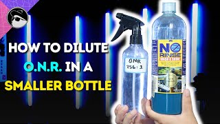 How to Dilute ONR in a Smaller Bottle | Tutorial