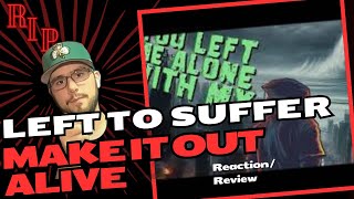 Left To Suffer "Make It Out Alive" ft. Darius Tehrani of Spite" Reaction/Review