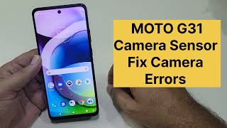 Moto G31 Camera Not Working Fix The Problem