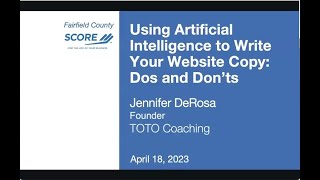 Using Artificial Intelligence to Write Your Website Copy: Dos and Don’ts - Jennifer DeRosa - 4/18/23