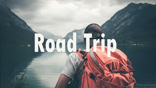 Road Trip 🌞 Songs to start a perfect new day | Indie/Pop/Folk/Acoustic playlist