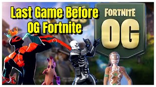 Final Game Before OG Fortnite!