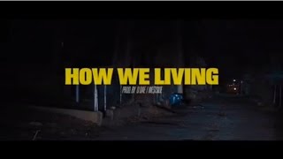 WillThaRapper X Bandhunta Izzy- How We Livin (Official Visual)