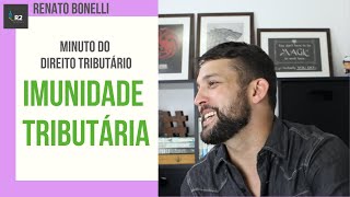 Imunidade Tributária - Minuto do Direito Tributário