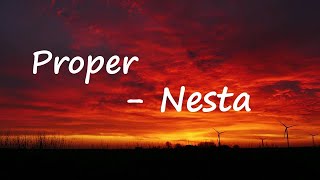 Nesta – Proper Lyrics