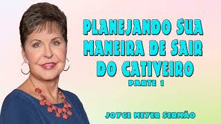 Joyce Meyer 2024 | Planejando sua maneira de sair do cativeiro 1