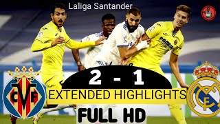 Villarreal 2-1 Real Madrid | All goals & Highlights |