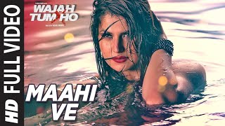 Maahi Ve |Wajah Tum Ho | Neha Kakkar, Sana, Sharman, Gurmeet | Vishal Pandya | Romantic Hits Songs