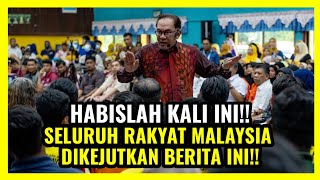 HABISLAH KALI INI!! SELURUH RAKYAT MALAYSIA DIKEJUTKAN BERITA INI!!