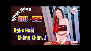 LK NHẠC SỐNG HÀ TÂY THÔN QUÊ - NHẠC SỐNG REMIX GÂY NGHIỆN 2018 – DÂN CA TRỮ TÌNH BOLERO REMIX