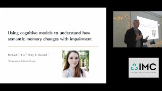 Michael Lee: Using cognitive models to understand how semantic memory changes with impairment