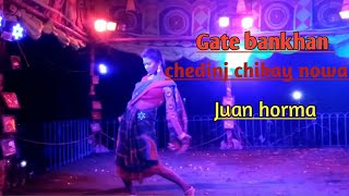 Gate bankhan chedinj chekay nowa Juan horma || Santali new stage show video