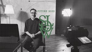 FUTURE 2022  |  SLOW