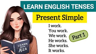 Learn English Tenses: PRESENT SIMPLE | Present Indefinite | Simple Present | Part 1