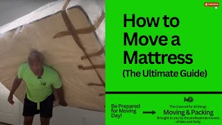 How to Move a Mattress (The Ultimate Guide)