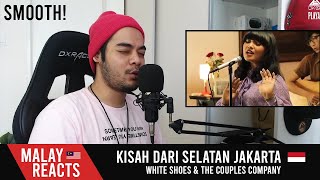 Kisah Dari Selatan Jakarta - White Shoes & The Couples Company | MalayReact!