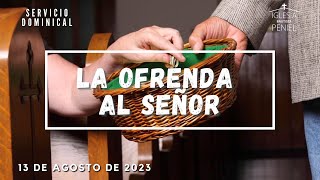 El Diezmo y la Ofrenda | 13 de Agosto 2023