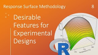 RSM: Desirable Features for Experimental Designs