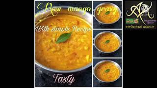 Raw mango gravy with simple Recipe. சீக்கிரம் கெட்டுப்போகாது. ருசியான gravy👌😋😋