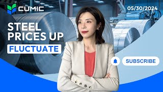 CUMIC Weekly |May 30 Steel Market Recap: Chinese steel prices up fluctuate