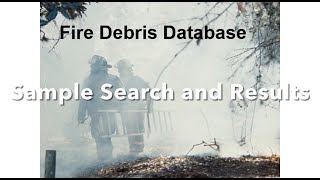 Fire Debris Database: Sample Search and Results