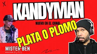 Quede SOPRENDIDO - Kandyman Plata o Plomo... Reacción