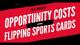 Opportunity Costs and Flipping Sports Cards - Raw vs Graded | Sports Cards |