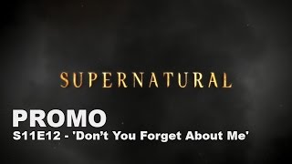 Supernatural 11x12 Promo 'Don’t You Forget About Me'