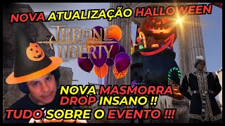 NOVA ATT MASMORRA E DROP DE HALLOWEEN THRONE AND LIBERTY