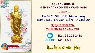 CƯ SĨ MINH ĐẠT CHIA SẺ CÙNG ĐT THANH LIÊM - NGHỆ AN - NGÀY 19/10/2024