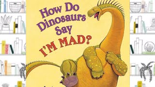 HOW DOES A DINOSAUR SAY I'M MAD? | STORYTIME FOR KIDS | READ ALOUD FOR KIDS