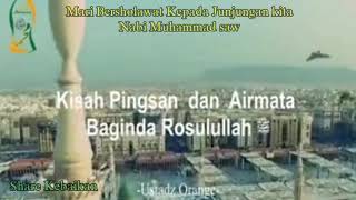 Kisah Sedih, Kisah Pingsan Dan Air Mata Baginda Rosulullah SAW, renungkan..