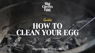 How to clean your EGG | Big Green Egg