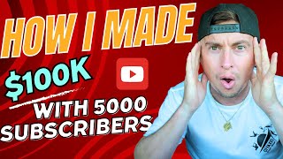 How I Made $100k In A Year with a SMALL YOUTUBE CHANNEL 5000 Subscribers - 4 Tips To Make More Money