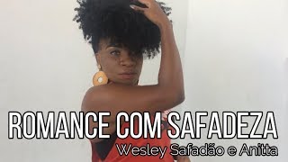 ROMANCE COM SAFADEZA - WESLEY SAFADÃO E ANITTA | SELF DANCE (COREOGRAFIA)