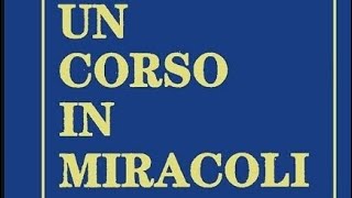 VI. Le ricompense di Dio, Capitolo 4 LE ILLUSIONI DELL’EGO, UCIM.