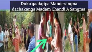 Duko gaakgipa Manderangna dachakanga Madam Chandi A Sangma