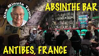 One Minute Tour - Absinthe Bar - Antibes, France 2023