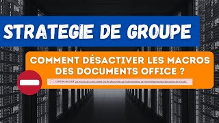 Bloquez les macros VBA dans Office avec cette GPO !