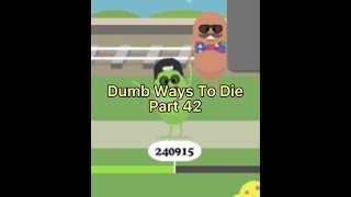 Dumb Ways To Die - Part 42 - More than 240000 Accumulated Scores